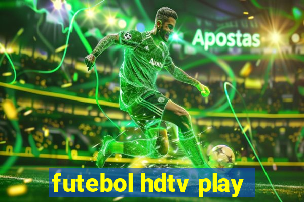 futebol hdtv play